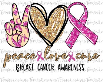 Peace love Cure Sublimation Png Digital Download, Breast Cancer Awareness Png, Breast Cancer Awareness Cure PNG, Peace Love Cure png file