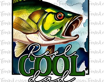 Reel Cool Dad, Fishing Dad, Fishing Design, Fathers Day Design, Fathers Day Gift Design, Reel Cool Dad Sublimation, Fishing Bass Png