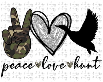 Peace love Hunt Design Duck Sublimation Png Digital Download, Hunting Sublimation Design, Duck Hunting design Camo Design Camouflage hunt