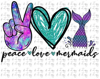 Peace love Mermaids Sublimation download, Mermaid Sublimation png file, Mermaid tail Digital file, Mermaid sublimation png, mermaid tail png