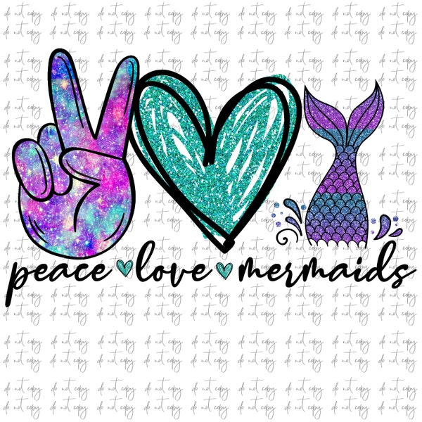 Peace love Mermaids Sublimation download, Mermaid Sublimation png file, Mermaid tail Digital file, Mermaid sublimation png, mermaid tail png