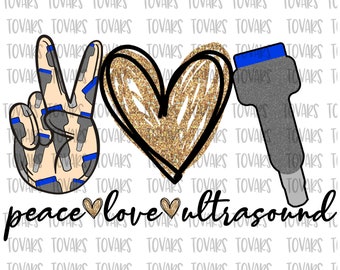 Peace Love Ultrasound Sublimation Download, Ultrasound Tech PNG, Instant Download Ultrasound Tech, Sonographer Sublimation design