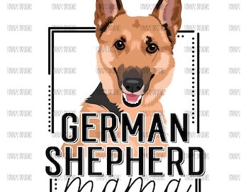 German Shepherd Mama PNG File: Sublimation Design (Digital Download)