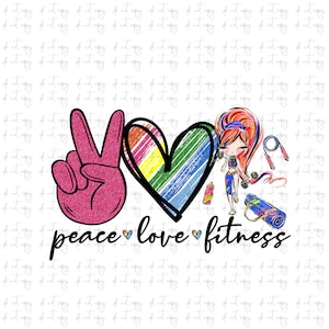 Peace love fitness Png File, workout sublimation design, workout quote, fitness sublimation design peace love fitness