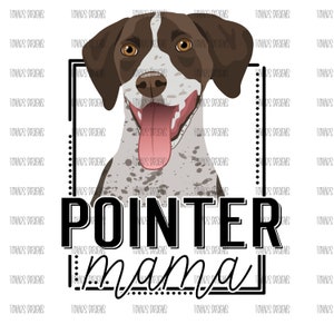 May include: A digital illustration of a brown and white German Shorthaired Pointer dog with its tongue sticking out. The dog is framed in a black square with the text "POINTER mama" below the image.