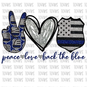 Peace Love Back the Blue PNG: Police Sublimation Design (Digital Download)