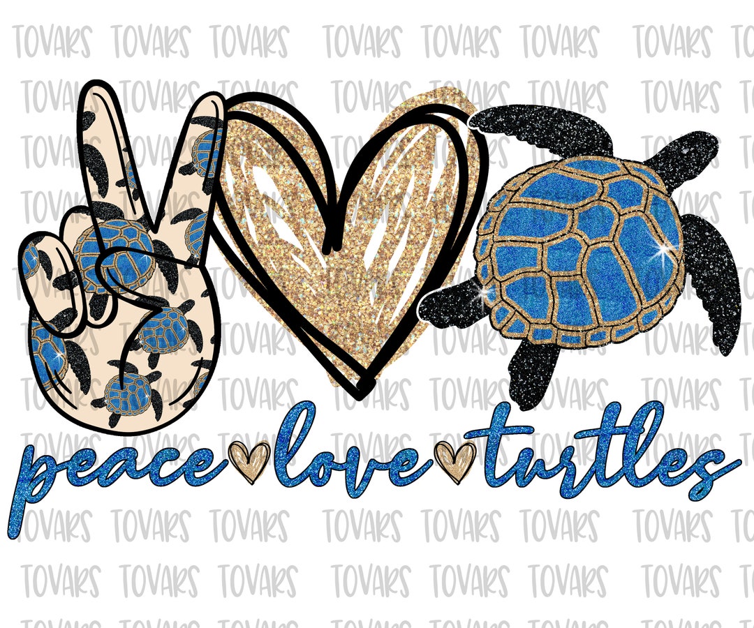 Peace Love Turtles Sublimation Download, Turtles PNG File Instant ...