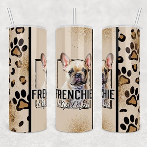 Frenchie Mama Becher, Hundebecher Design, 20 Unzen gerade Becher Png-Datei Becher Designs für 20 Unzen Skinny Tumbler, niedliches Reh Frenchie
