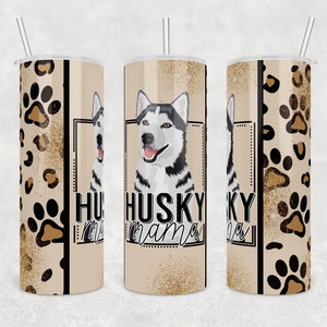 Gobelet Husky Mama, design de gobelet pour chien, fichier png de gobelet droit de 20 oz, designs de gobelet pour gobelet skinny de 20 oz, design mignon de chien husky