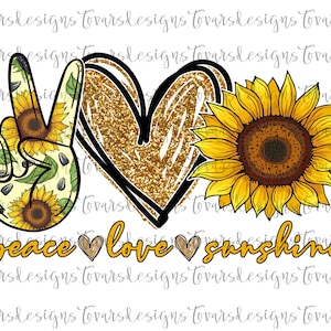 May include: Peace, love, and sunshine graphic featuring a peace sign, heart, and sunflower. The peace sign is decorated with sunflowers. The heart is gold glitter. The sunflower is yellow with a brown centre.