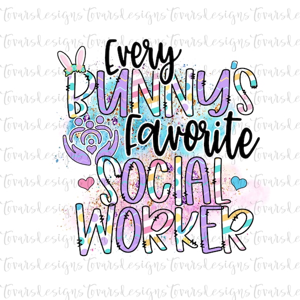 Every Bunny's Favorite Social Worker Sublimation Download, Easter Social Worker PNG, Instant Download Social Worker Bunny sublimation