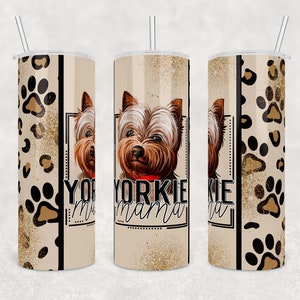 Yorkie Mama Tumbler, Yorkie Dog Tumbler design, 20 oz straight tumbler png file, Tumbler Designs for 20oz Skinny Tumbler Yorkie