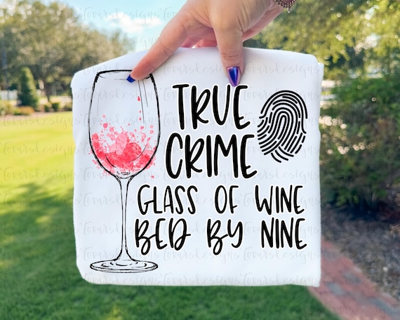 True Crime Glass of Wine Bed by Nine Sublimation Download, True Crime PNG File Instant Download Sublimation Download, Wine Glass Sublimation