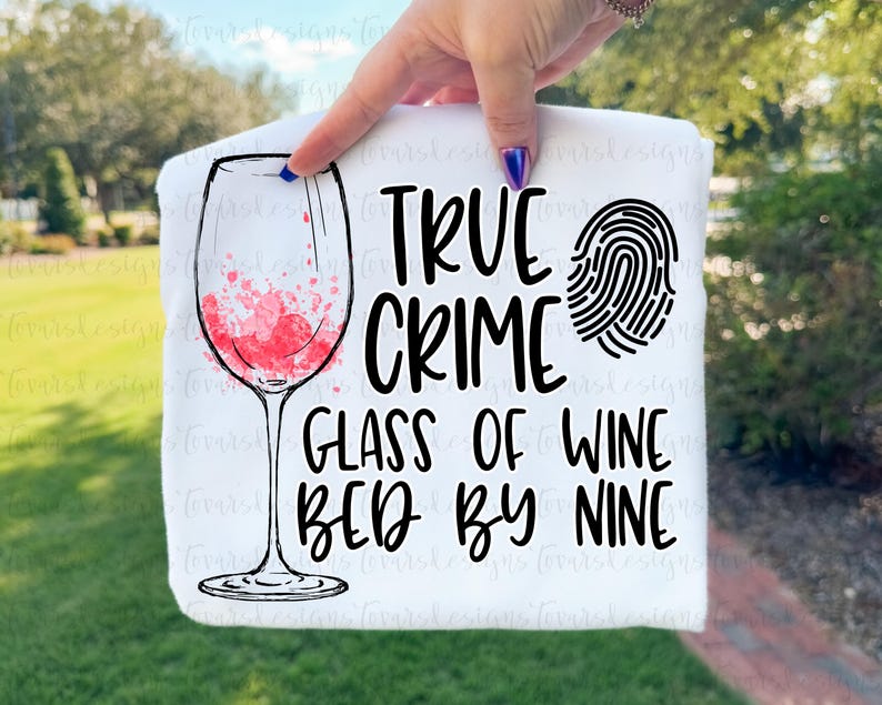 True Crime Glass of Wine Bed by Nine Sublimation Download, True Crime PNG File Instant Download Sublimation Download, Wine Glass Sublimation image 1