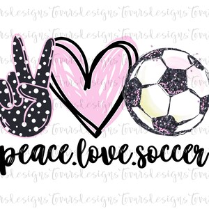 Peace Love Soccer Sublimation Download, Soccer PNG, Instant Download Sublimation Download, Watercolor Soccer Ball Sublimation, Pink Soccer image 1