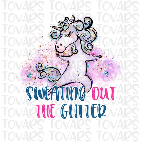 Download Unicorn Sublimation Download Sweating Out The Glitter Unicorn Etsy Yellowimages Mockups