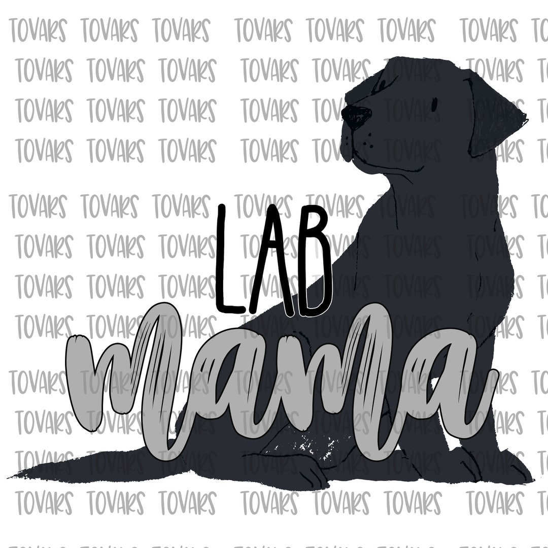Lab Mama Sublimation Download, Lab Dog PNG File Instant Download ...