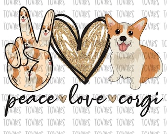 Peace love Corgi, Corgi Sublimation Png Digital Download, Peace love Corgi glitter Corgi Png, Corgi Sublimation design Corgi Dog Digital png