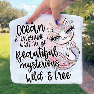 The Ocean is everything I want to be Mermaid Sublimation Download, Mermaid PNG Download, watercolor Mermaid Beach printable image 1