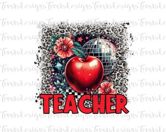 May include: A red apple with a disco ball and flowers on a black and white leopard print background. The text "TEACHER" is in red letters.