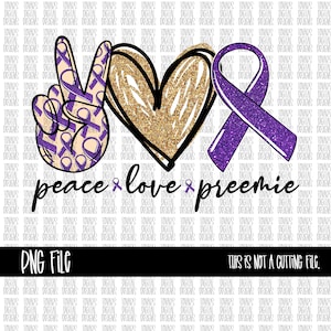 Peace love preemie PNG FILE, file digitale da stampare, download digitale preemie, design preemie, peace love preemie design, nastro viola