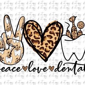 Peace love Dental Sublimation Png Digital Download, Peace love Dental Png, dentist Sublimation PNG, Peace Love Dental png, dental hygienist