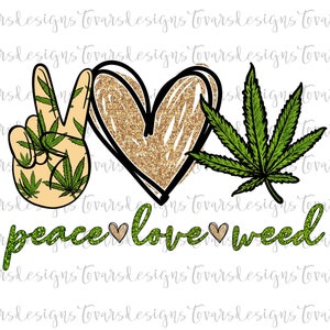 Könnte beinhalten: Friedens-, Liebes- und Grasgrafik mit einem Friedenszeichen, einem Herzen und einem Marihuanablatt. Das Friedenszeichen besteht aus grünen Marihuanablättern. Das Herz ist aus goldenem Glitzer. Das Marihuanablatt ist grün.