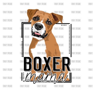 Boxer Mama Sublimation Download, Boxer dog PNG File Instant Download Sublimation Download, Boxer Mama Design, Boxer dog