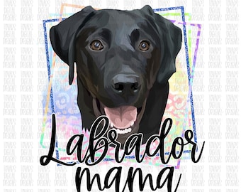Labrador Mama PNG Digital Download - Lab Sublimation Design - Dog Mama ...