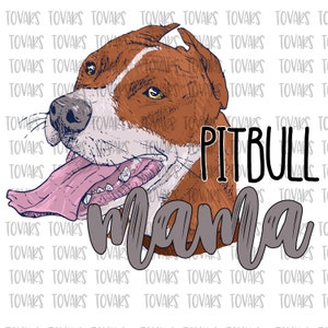 Pitbull Mama Sublimation Download, Pitbull PNG File Instant Download Sublimation Download, Pitbull Mama Design, Pitbull design sublimation