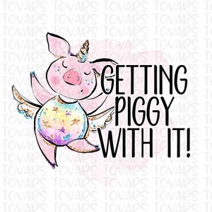 Unicorn Pig Getting Piggy with it Sublimation Download, Pig PNG File, Instant Download,  Pig Design, watercolor unicorn Pig printable