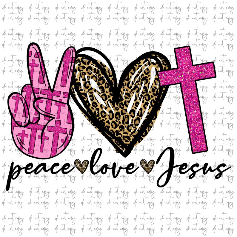 Download Peace love Jesus Sublimation Png Digital Download Jesus ...