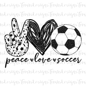 Peace Love Soccer PNG, Soccer Sublimation Download, peace love Soccer Design png, peace love Soccer Digital Design