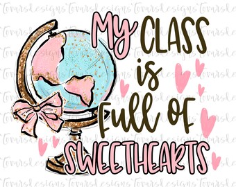 Meine Klasse ist voll von Liebsten Valentinstag Sublimation Download, Valentinstag Png-Datei, Lehrer Valentinstag Png, Lehrer Valentinstag
