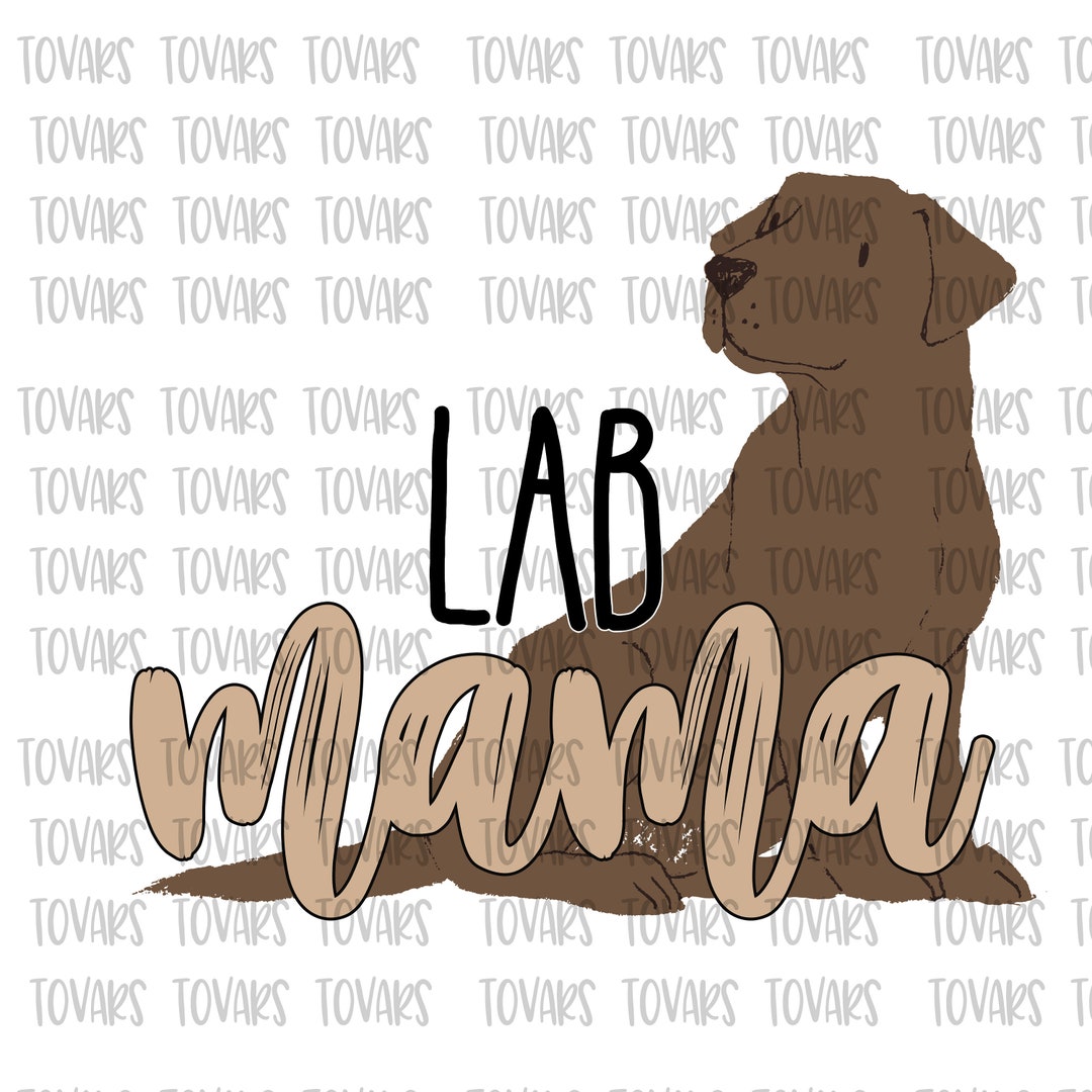 Lab Mama Sublimation Download, Lab Dog PNG File Instant Download ...