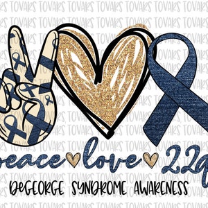 May include: Peace, love, and a blue ribbon with the text "22q" and "DeGeorge Syndrome Awareness". The peace sign is made of a beige hand with a blue ribbon pattern. The heart is gold glitter.