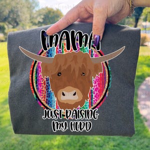 Highland Cow png, Just raising my herd, Mama Sublimation Design, digital download