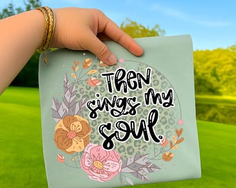 Poi canta la mia anima PNG: disegno floreale a sublimazione (download digitale)