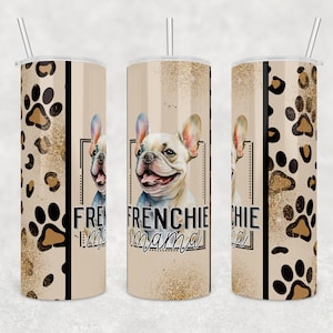 Frenchie Mama Becher, Hundebecher Design, 20 Unzen gerade Becher Png-Datei Becher Designs für 20 Unzen Skinny Tumbler, niedliches Reh Frenchie
