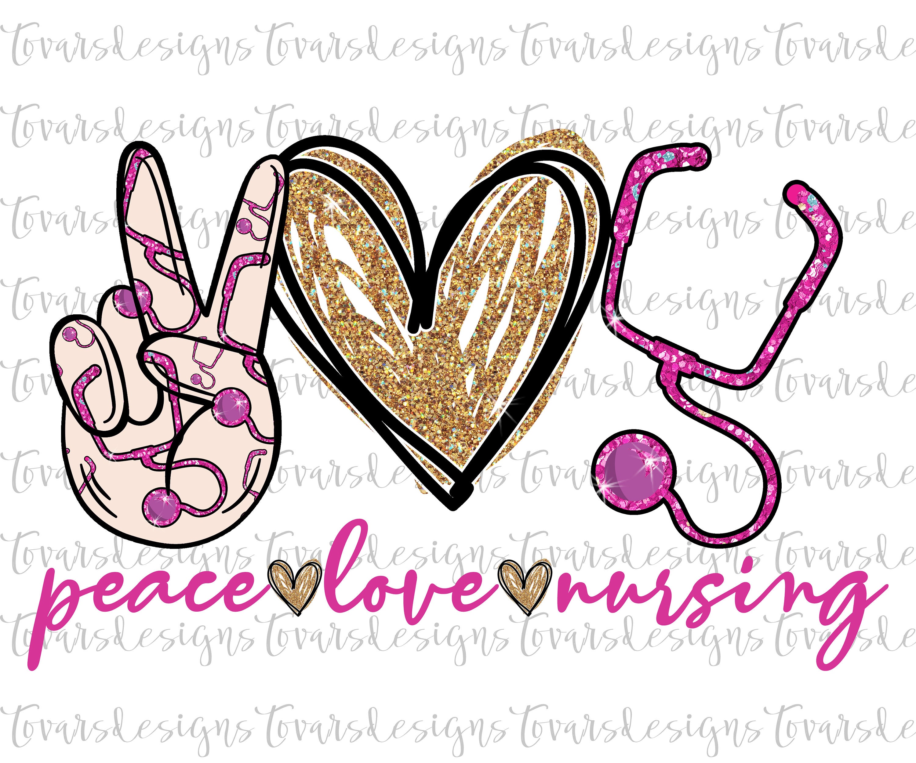 Download Peace Love Nursing Sublimation Download Nurse PNG Instant ...
