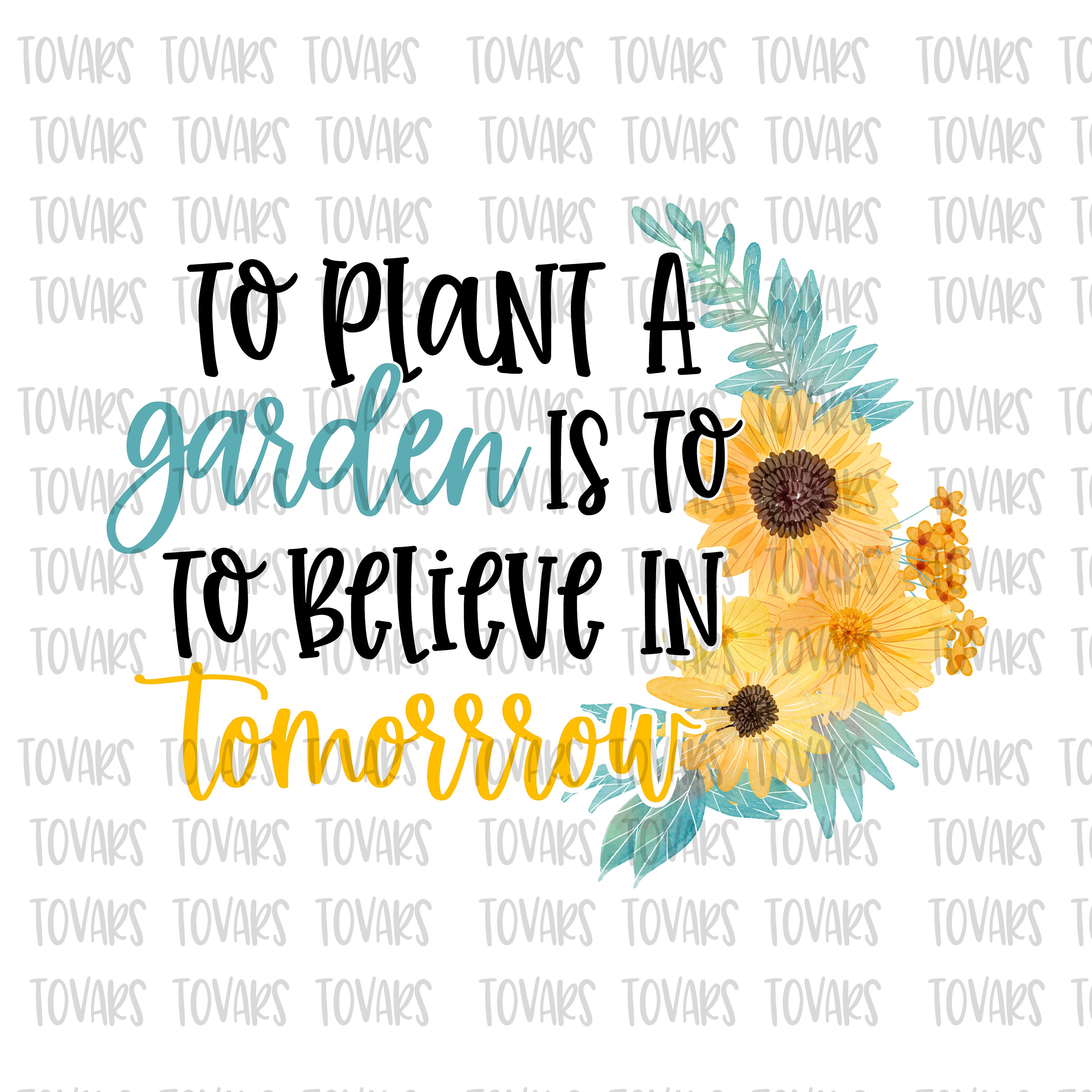 Sunflower's Garden Believe In Tomorrow