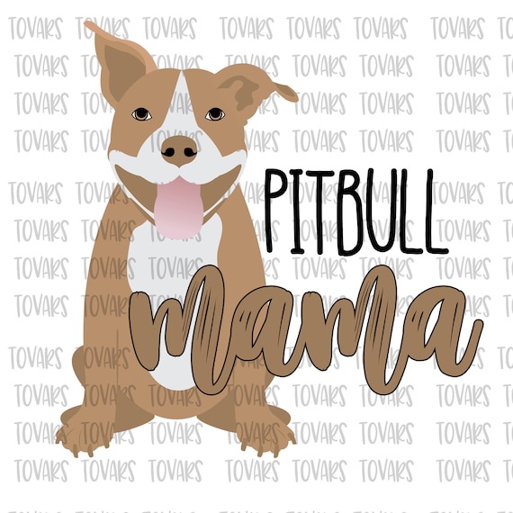 Pitbull Mama Sublimation Download Pitbull PNG File Instant | Etsy