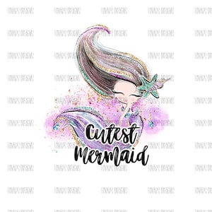 Cutest Mermaid Sublimation Download, Cutest Mermaid PNG File Instant Download Sublimation Download, watercolor Mermaid Beach printable