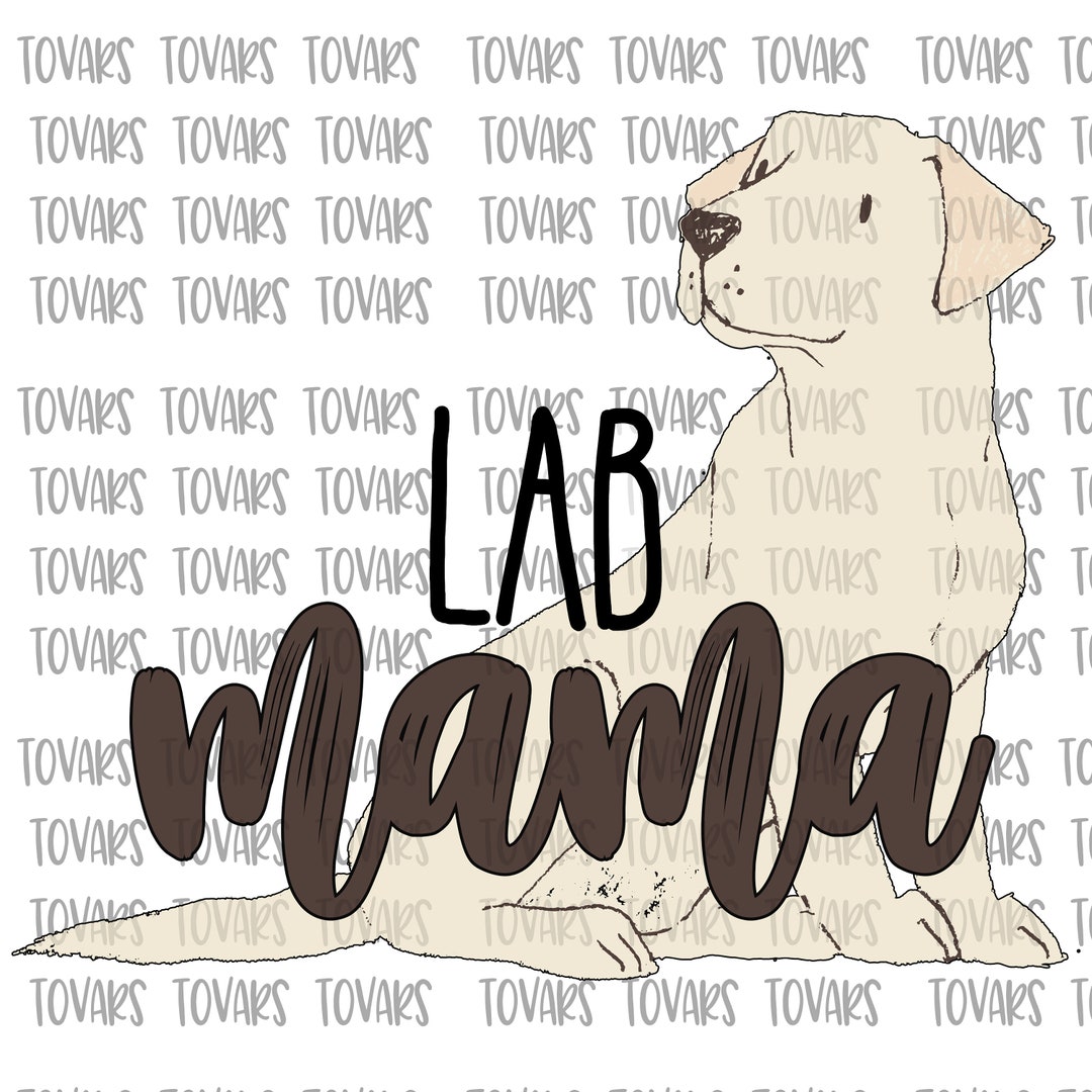 Lab Mama Sublimation Download, Lab Dog PNG File Instant Download ...