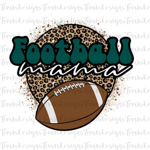 Football Mama Sublimation Download, Football mama PNG, Instant Download Sublimation, Green white leopard football Sublimation