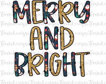 Merry and Bright Christmas Sublimation Download, Santa Reindeer Christmas Merry and Bright File, Christmas png file Digital Download