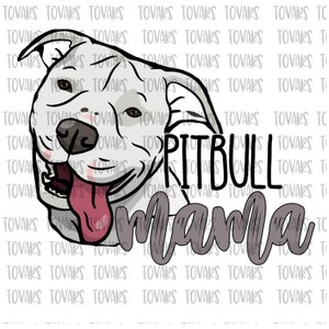 Pitbull Mama Sublimation Download, Pitbull PNG File Instant Download Sublimation Download, Pitbull Mama Design, Pitbull design sublimation