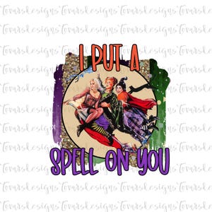 I put a spell on you png, sublimation digital download, I put a spell on you, witches halloween, halloween sublimation, halloween