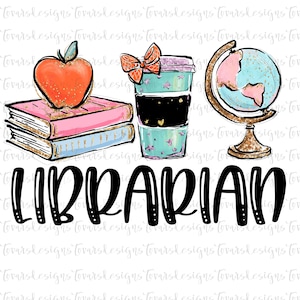 Librarian png, Librarian digital png, Librarian Png designs, digital Download, Librarian design, Apple png, Coffee png, Globe png