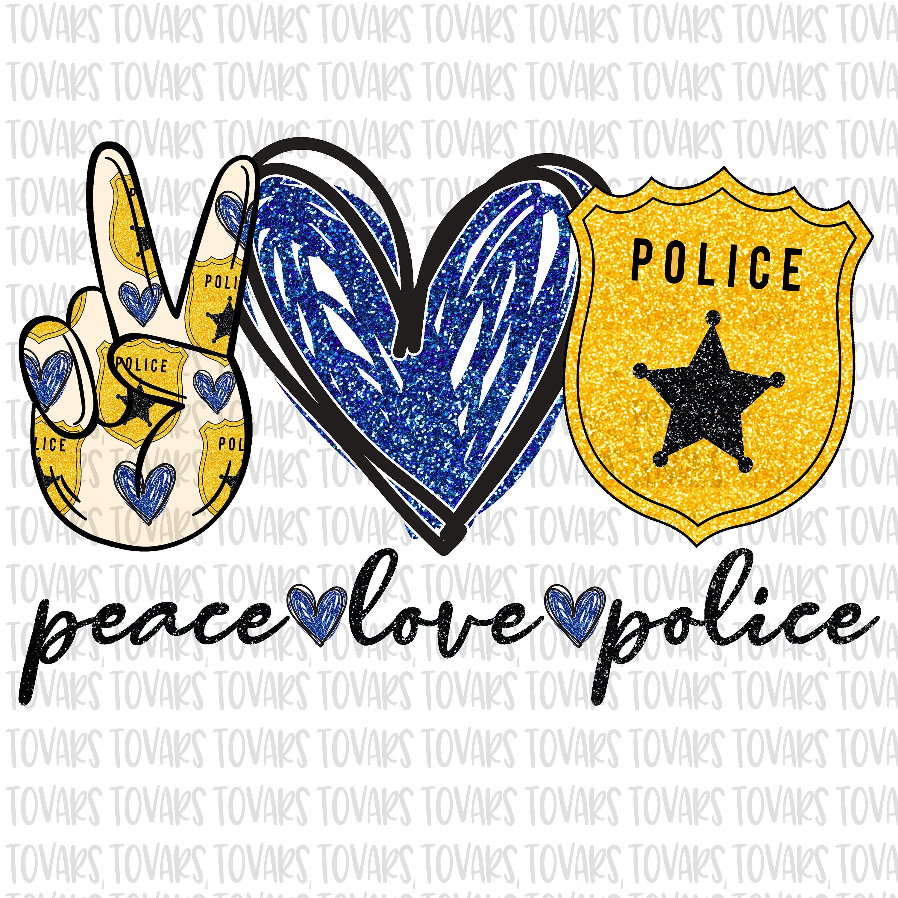Download Peace Love Police Sublimation Png Digital Download Peace Love Etsy